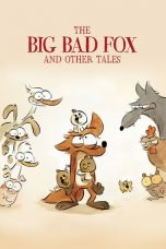Df21 Nonton The Big Bad Fox and Other Tales (2017)