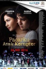 Df21 Nonton Pacarku Anak Koruptor (2016)