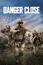 Df21 Nonton Danger Close (2017)