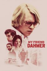 Df21 Nonton My Friend Dahmer (2017)