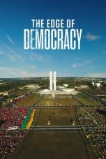 Df21 Nonton The Edge of Democracy (2019)