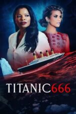 Df21 Nonton Titanic 666 (2022) Df21 Nonton Titanic 666 (2022)